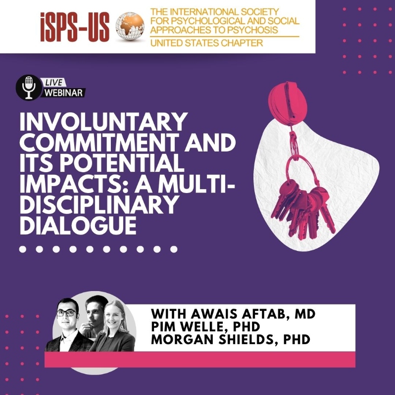 Product Description: Welcome to the ISPS-US webinar recordings store!At ISPS-US, we're dedicated to promoting psychological and social approaches to psychosis, transforming the mental health system. As a member, you gain exclusive benefits, including free access to all our webinars. Join our community of like-minded individuals bybecoming a memberand support our mission. Membership starts at just $6.67 per month and includes free access to our webinar store (log-in to see the discount.)</br></br>Webinar Description</br>The involuntary hospitalization of people experiencing mental health crises is a widespread practice across the US, as common as imprisonment in state and federal prisons. In spite of persistent concerns from service users and advocates, the impacts of involuntary treatment have been difficult to characterize, and causal inference limited by structural and ethical barriers. This panel will lead with important new research led by Dr. Welle utilizing administrative data from Allegheny County, Pennsylvania, and leveraging the quasi-random assignment of evaluating physicians in order to estimate causal effects of involuntary hospitalization on post-discharge death by suicide or overdose, violent crime and employment. For individuals whom some physicians would hospitalize but others would not, the team has found that hospitalization nearly doubles the probability of being charged with a violent crime or dying by suicide or overdose in the three months after evaluation. Remaining panelists – Drs. Morgan Shields and Awais Aftab – will reflect on these provocative findings and share their own adjacent work. Specifically, Dr. Shields will focus on inpatient psychiatry, including common experiences in inpatient settings, and the potential role of inpatient iatrogenic harm with respect to post-discharge outcomes. Dr. Awais, a community psychiatrist and philosopher of psychiatry, will discuss ethical and political implications, as well as potential ways forward.</br></br>Presenters</br></br>Pim Welle, PhD - Chief Data Scientist, Allegheny County Department of Human Services</br>Morgan Shields, Assistant Professor of Social Work, Brown School, Washington University</br>Awais Aftab, Psychiatrist and Clinical Assistant Professor of Psychiatry at Case Western Reserve University</br> Involuntary Commitment and its Potential Impacts