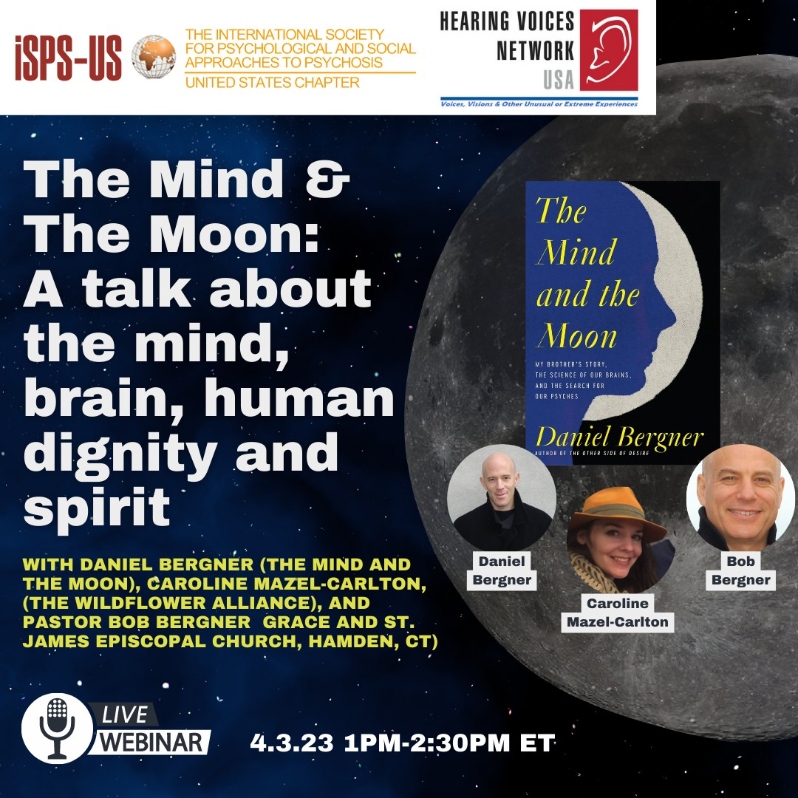 Product Description: Welcome to the ISPS-US webinar recordings store!At ISPS-US, we're dedicated to promoting psychological and social approaches to psychosis, transforming the mental health system. As a member, you gain exclusive benefits, including free access to all our webinars. Join our community of like-minded individuals bybecoming a memberand support our mission. Membership starts at just $6.67per month.</br></br>WEBINAR DESCRIPTION</br></br>oinNew York Timeswriter and authorDaniel Bergner(The Mind and the Moon),Caroline Mazel-Carlton, Director of Training for the Western the Wildflower Alliance (formerly known as the Western Mass Recovery Learning Community or RLC), and Pastor Bob Bergner, Parish Priest at Grace and St. James Episcopal Church in Hamden, CT, and the author’s brother, in a conversationaboutthe limits of current biochemical theories of the brain to illuminate the human mind. The Mind and the Moon: My Brother's Story, the Science of Our Brains, and the Search for Our Psyches raises profound questions about how we understand ourselves and the essential human divide between our brains and our minds. It is the story of three individuals: Bob Bergner; Caroline Mazel-Carlton, and a man named David, who variously experience overwhelming depression, anxiety, and other kinds of distress, including symptoms of what commonly gets called ‘psychosis.’ Bergner interweaves their stories and experiences with a history of psychiatric drug development, modes of treatment, and the marketing of psycho-pharmaceuticals. He poses questions about the ethical challenges, complex social issues and other problems of modern biological psychiatry, and he makes a strong case that radical examination and change are urgently required. The Mind and the Moon “is a book of thought-provoking reframings, delving into the science--and spirit--of our psyches. It is about vulnerability and personal dignity, the terrifying choices confronted by families and patients, and the prospect of alternatives. InThe Mind and the Moon, Bergner explores how to seek a deeper engagement with ourselves and one another--and how to find a better path toward caring for our minds.”</br></br>ABOUT THE PRESENTERS: </br></br>Daniel Bergner is a staff writer for the New York Times Magazine and the author of three books of nonfiction: The Mind and the Moon: My Brother's Story, the Science of Our Brains, and the Search for Our Psyches; IN THE LAND OF MAGIC SOLDIERS: A STORY OF WHITE AND BLACK IN WEST AFRICA, a Los Angeles Times Best Book of the Year, and GOD OF THE RODEO: THE QUEST FOR REDEMPTION IN LOUISIANA’S ANGOLA PRISON, a New York Times Notable Book of the Year. Bergner’s writing has also appeared in Granta, Harper’s, Mother Jones, Talk, the New York Times Book Review, and on the op-ed page of the New York Times.</br></br>Caroline Mazel-Carlton, Director of Training for the Wildflower Alliance (formerly known as theWestern Mass Recovery Learning Community or RLC), who, since moving out of a staffed psychiatric group home in 2009, has worked tirelessly to create change in the mental health system and has developed and re-defined peer roles in a number of settings in the public and private sector. In her current position she has supported the development of the “Alternatives to Suicide” approach in multiple countries, and has contributed to many academic publications as well as a book that includes her experience skating on a roller derby team as #18 “Mazel Tov Cocktail.”</br></br>Bob Bergner is an Episcopal priest and musician living in New Haven, Connecticut. Bob is the pastor at Grace and St Peter's Church in Hamden, Connecticut. Over the past decade, he has been a principal initiator of several music-based community service programs, including the Music Visitation Program at Yale New Haven Hospital and Yale New Haven Psychiatric Hospital; Sunday afternoon Music and Song at Columbus House, the largest New Haven shelter for those experiencing homelessness; and, semi-monthly lunchtime sing-alongs at Hamden's Miller Senior Center. Bob is also on the organizing committee for Dinner for a Dollar, a weekend community-building meal program in Hamden that serves 150 to 200 hot, healthy and appetizing dinners each week. Bob holds degrees from Harvard University, McGill University, the Montreal Diocesan Theological College and Middlebury College.</br> The Mind and the Moon