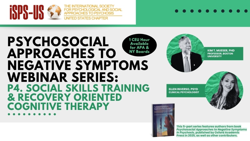 Product Description: LOOKING FOR CE-CREDITS? VISIT OUR CE-PLATFORMCE-GOTO PURCHASE THIS WEBINAR AS A CE-ELIGIBLE SELF-PACED COURSE.</br></br>Welcome to the ISPS-US webinar recordings store!At ISPS-US, we're dedicated to promoting psychological and social approaches to psychosis, transforming the mental health system. As a member, you gain exclusive benefits, including free access to all our webinars. Join our community of like-minded individuals bybecoming a memberand support our mission. Membership starts at just $6.67 per month and includes free access to our webinar store (log-in to see the discount.) No one is turned away for lack of funds, if you are unable to contribute please email contact@isps-us.org</br></br>Webinar Description:</br></br>This webinar was Session 3 of ISPS-US's series "Psychosocial Approaches to Negative Symptoms" read full course details here: https://isps-us.org/negative-symptoms/info.html Webinar Description Part 1: Kim Mueser, PhD – Social Skills Training for Negative Symptoms This presentation will begin with a definition of social skills, followed by the relationships between social skills, social functioning, and the negative symptoms of schizophrenia. The rudiments of social skills training (SST) for improving interpersonal skills will then be reviewed, followed by research on the effects of SST on improving social functioning and negative symptoms. Last, possible mechanisms through which SST may improve negative symptoms will be considered. Part 2: Ellen Inverso, PsyD – Recovery-Oriented Cognitive Therapy (CT-R) This session will introduce the core principles of recovery-oriented cognitive therapy (CT-R), an evidence-based approach that is expressly formulated to address negative symptoms in the broader context of wellness and personal empowerment, even when effected individuals do not initiate “help” seeking or do not readily engage in treatment. CT-R employs Dr. Aaron T. Beck’s cognitive model to understand the whole person and outlines practical strategies and interventions that can be used in myriad treatment settings and be supported by multiple disciplines. This session will introduce the 5 steps of CT-R, including the concepts of the disconnected and adaptive modes, and will emphasize specific strategies for strengthening positive self-concept and building resilience. The Recovery Map will be introduced as a tool for developing a CT-R formulation and supporting recovery-oriented continuity of care.</br></br>Presenter Bios:</br></br>Ellen Inverso, PsyD, is a licensed psychologist and internationally recognized expert in recovery-oriented cognitive therapy (CT-R). For more than a decade, Dr. Inverso has played a pivotal role in the development and dissemination of CT-R. Her work has spanned therapeutic settings, having created transformative programming for psychiatric inpatient units, residential programs, schools, community teams, and outpatient practices. Her work has had a significant impact on diverse populations, including adolescents and young adults, individuals experiencing extreme forms of self-injury, those transitioning from institutional settings to community living, and families navigating mental health challenges. Dr. Inverso is co-author of the book Recovery-Oriented Cognitive Therapy for Serious Mental Health Conditions (2020), published by Guilford Press, alongside Dr. Aaron T. Beck and colleagues.</br></br>Kim T. Mueser, PhD, is Professor of Occupational Therapy and Psychological and Brain Sciences, and Senior Researcher at the Center for Psychiatric Rehabilitation at Boston University. His research interests are on the development and evaluation of psychosocial interventions for schizophrenia and other serious mental illnesses, with a particular focus on improving social functioning. He has published numerous articles, books, and book chapters. He recently published: Mueser et al. (2024). Social Skills Training for Schizophrenia: A Step-by-Step Guide (Third ed.). New York: Guilford Press.</br> Negative Symptoms: Social Skills and CT-R